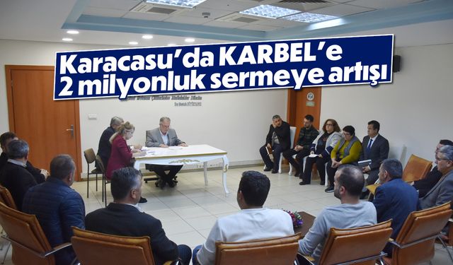 Karacasu'da KARBEL'e 2 milyonluk sermeye artışı