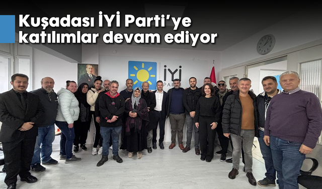 Kuşadası İYİ Parti'ye katılımlar devam ediyor