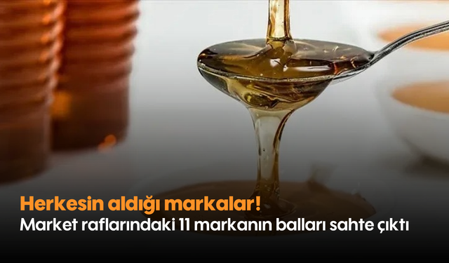 Herkesin aldığı markalar! Market raflarındaki 11 markanın balları sahte çıktı