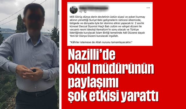 Nazilli’de okul müdürünün paylaşımı şok etkisi yarattı