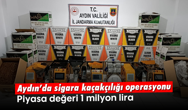 Aydın'da sigara kaçakçılığı operasyonu: Piyasa değeri 1 milyon lira