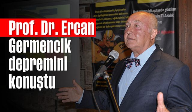 Prof. Dr. Ercan, Germencik depremini konuştu