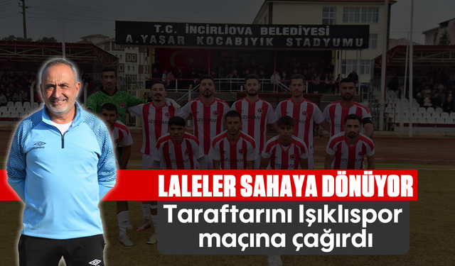 ‘Laleler’, sahaya dönüyor: Taraftarını Işıklıspor maçına çağırdı