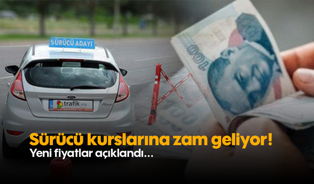 Sürücü kurslarına zam geliyor: Yeni fiyatlar açıklandı