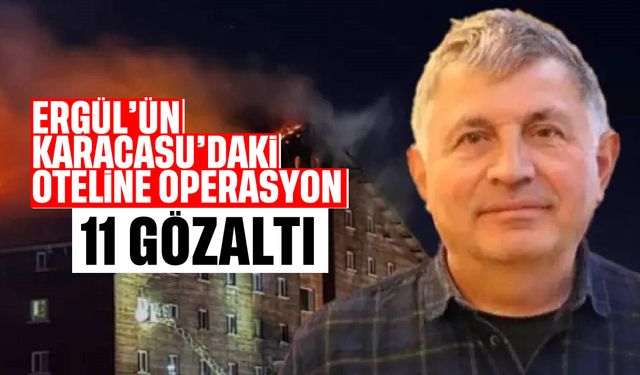 Ergül'ün Karacasu'daki oteline operasyon: 11 gözaltı