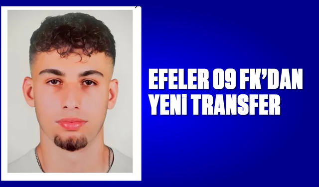 Efeler 09 FK’dan yeni transfer