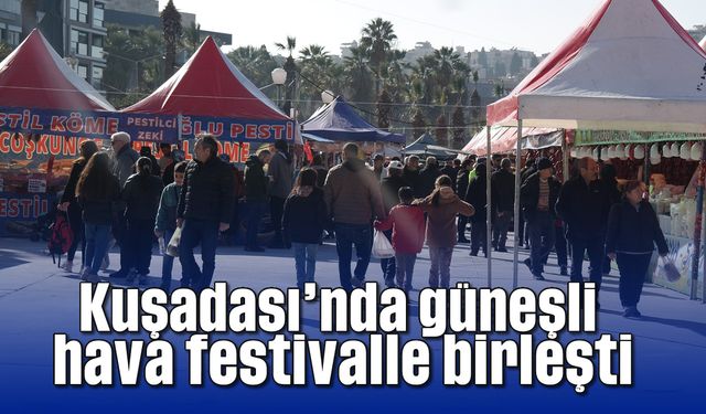 Kuşadası'nda güneşli hava festivalle birleşti