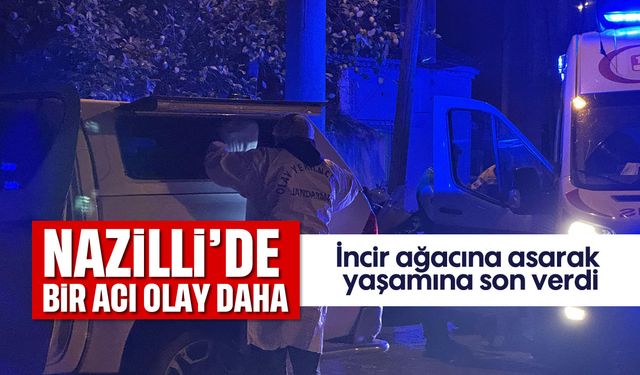 Nazilli’de bir acı olay daha: İncir ağacına asarak yaşamına son verdi