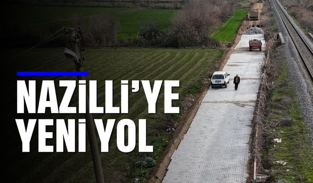 Nazilli'ye yeni yol