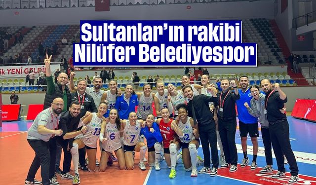 Sultanlar'ın rakibi Nilüfer Belediyespor