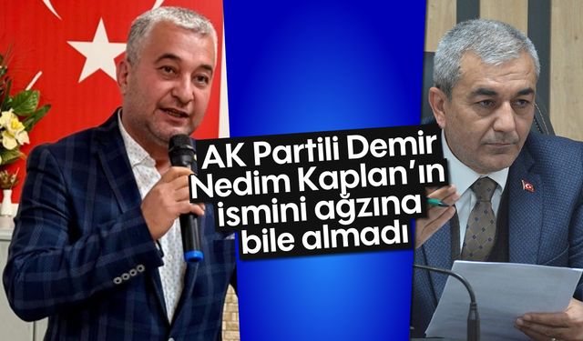 AK Partili Demir, Nedim Kaplan’ın ismini ağzına bile almadı