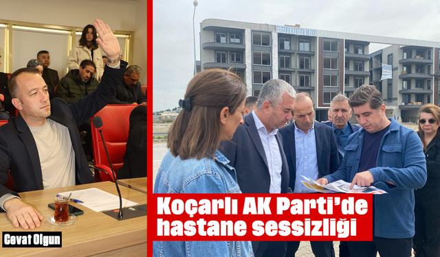 Koçarlı AK Parti'de, hastane sessizliği
