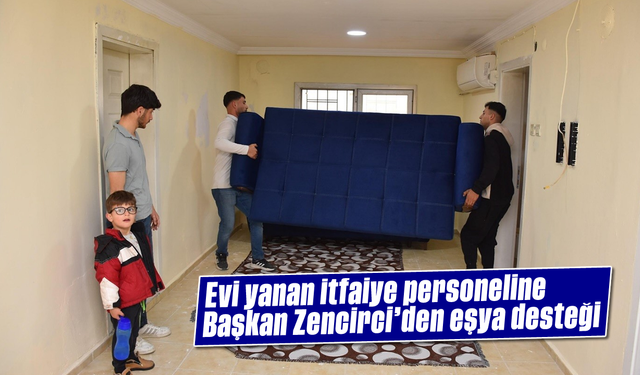 Evi yanan itfaiye personeline Başkan Zencirci’den eşya desteği