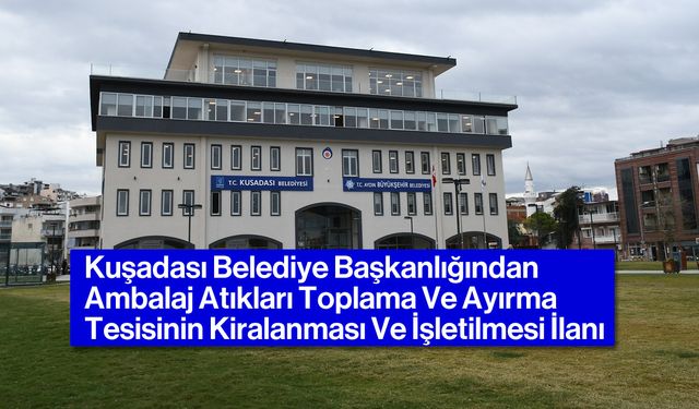 Kuşadası Belediye Başkanlığından Taşınmaz Kiralama