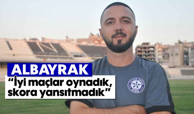 'İyi maçlar oynadık, skora yansıtmadık'