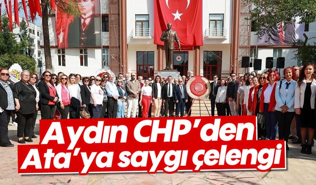 Aydın CHP’den Ata’ya saygı çelengi