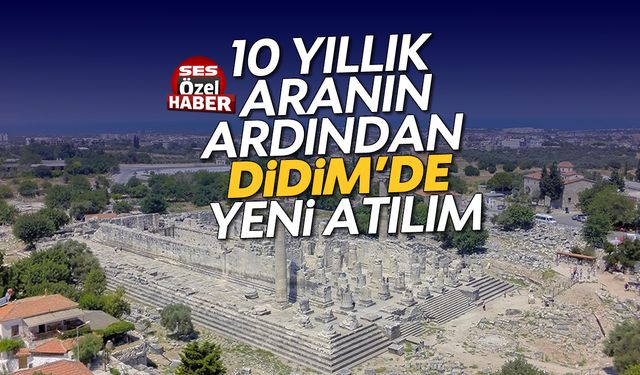 10 yıllık aranın ardından Didim'de yeni atılım