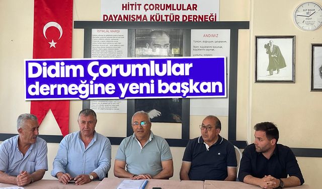 Didim Çorumlular derneğine yeni başkan