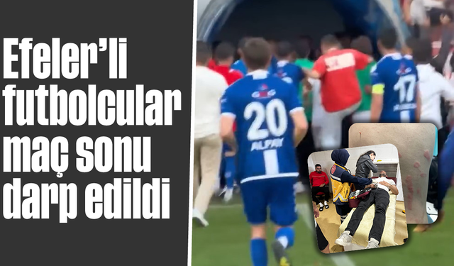 Efeler’li futbolcular maç sonu darp edildi