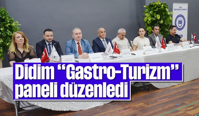 Didim “Gastro-Turizm” paneli düzenledi