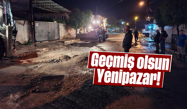 Geçmiş olsun Yenipazar!