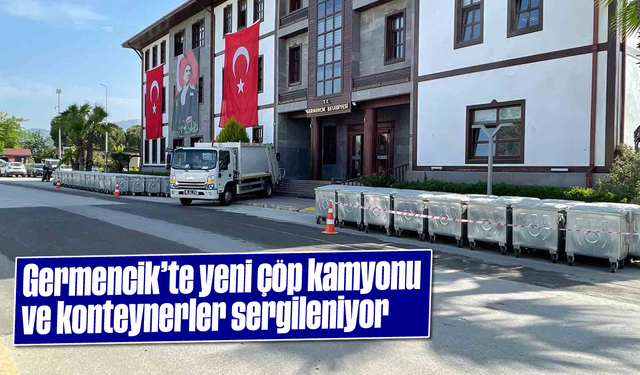 Germencik’te yeni çöp kamyonu ve konteynerler sergileniyor