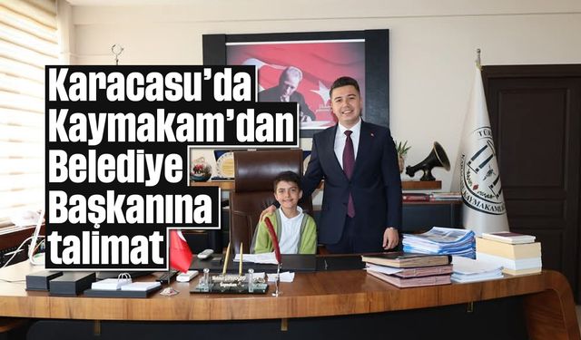 Karacasu'da Kaymakam'dan Belediye Başkanına talimat