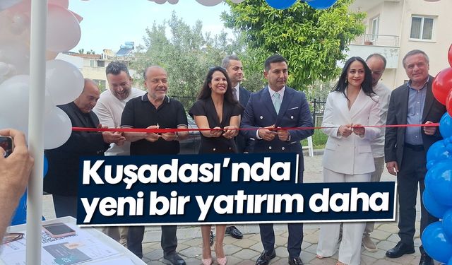 Kuşadası'nda yeni bir yatırım daha