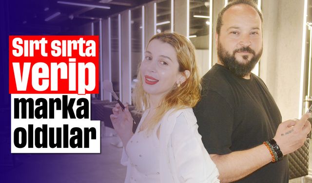 Sırt sırta verip, marka oldular