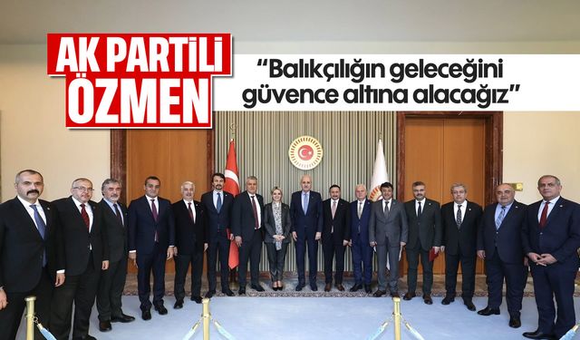 'Balıkçılığın geleceğini güvence altına alacağız'