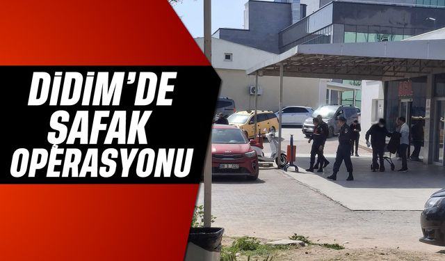 Didim'de şafak operasyonu