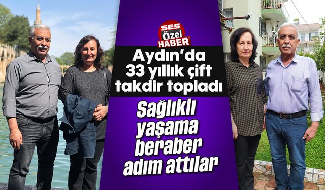 Aydın'da 33 yıllık çift takdir topladı: Sağlıklı yaşama beraber adım attılar