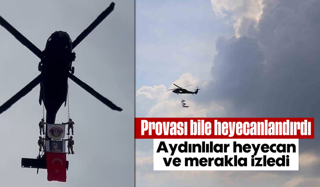 Provası bile heyecanlandırdı: Aydınlılar heyecan ve merakla izledi