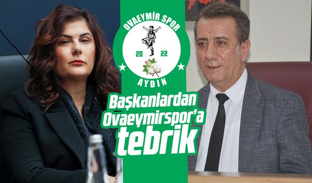 Başkanlardan Ovaeymirspor’a tebrik