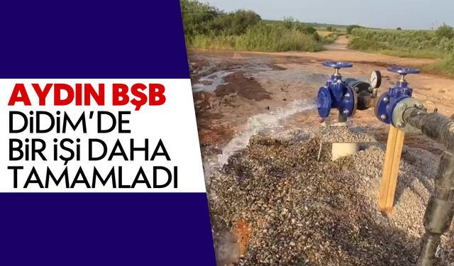 Aydın BŞB, Didim'de bir işi daha tamamladı