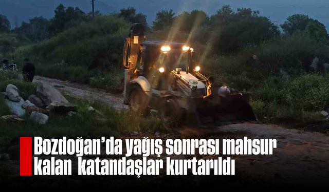 Bozdoğan'da yağış sonrası mahsur kalan vatandaşlar kurtarıldı