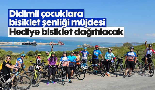 Didimli çocuklara bisiklet şenliği müjdesi; hediye bisiklet dağıtılacak