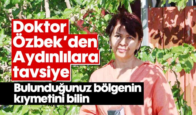 Doktor Özbek'den Aydınlılara tavsiye