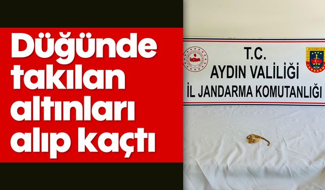 Düğünde takılan altınları alıp kaçtı