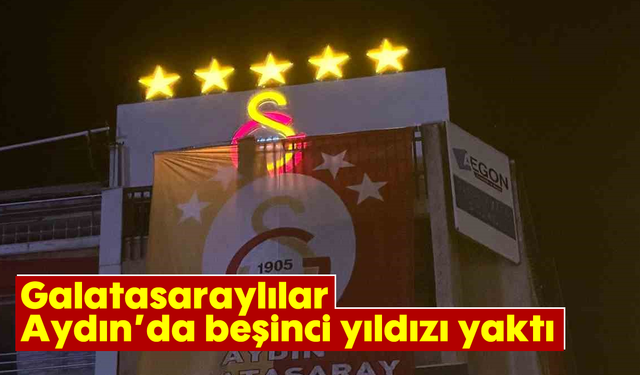 Galatasaraylılar, Aydın’da beşinci yıldızı yaktı