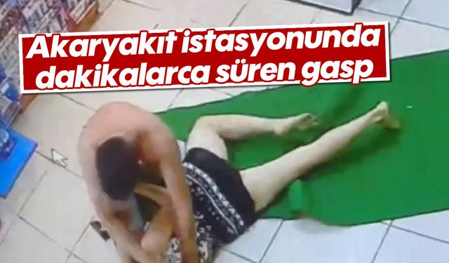 Akaryakıt istasyonunda dakikalarca süren gasp