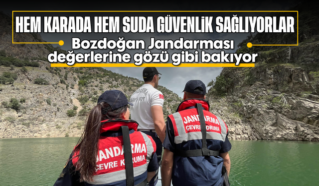 Hem karada hem suda güvenlik sağlıyorlar: Bozdoğan Jandarması değerlerine gözü gibi bakıyor
