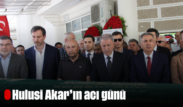 Hulusi Akar'ın acı günü