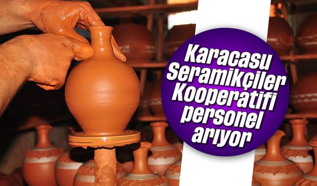 Karacasu Seramikçiler Kooperatifi personel arıyor
