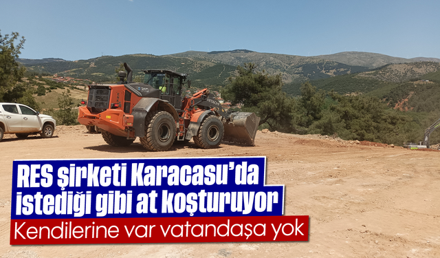 RES şirketi Karacasu'da istediği gibi at koşturuyor: Kendilerine var, vatandaşa yok