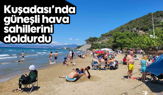 Kuşadası'nda güneşli hava sahillerini doldurdu