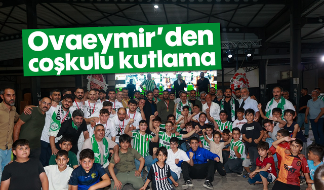 Ovaeymir’den coşkulu kutlama