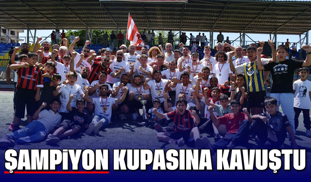 Şampiyon kupasına kavuştu