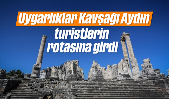 Uygarlıklar Kavşağı Aydın, turistlerin rotasına girdi