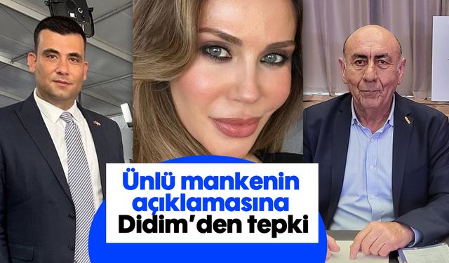 Ünlü mankenin açıklamasına Didim’den tepki
